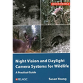 Night Vision and Daylight Camera Systems for Wildlife: A Practical Guide