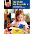 Practical Kindergarten: An Essential Guide to to Creative Hands-On Teaching
