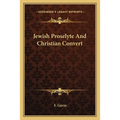 Jewish Proselyte And Christian Convert