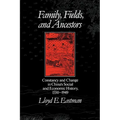 Family, Fields, and Ancestors: Constancy and Change in China's Social and Economic History, 1550-1949