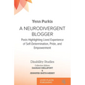 A Neurodivergent Blogger: Posts Highlighting Lived Experience of Self-Determination, Pride, and Empowerment