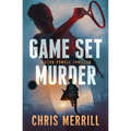 Game Set Murder: A Stan Powell Thriller