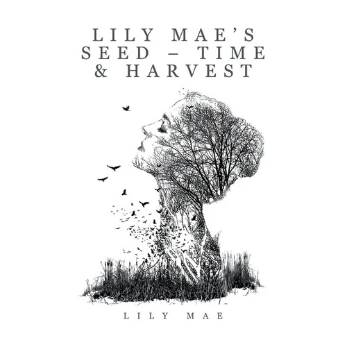 Lily Mae's Seed - Time & Harvest