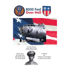 8000 Feet over Hell: 35 Combat Missions Against Japanese Targets in the B-29 Superfortress - Hardcover