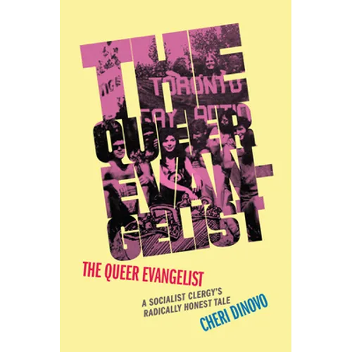 The Queer Evangelist: A Socialist Clergy's Radically Honest Tale