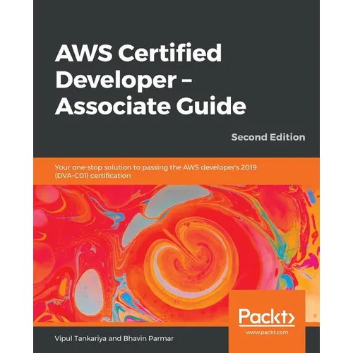 AWS Certified Developer - Associate Guide, Second Edition