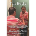 I'm Betty: A woman's battle with Alzheimer's disease, rise to social media fame, and her family's caregiving journey.