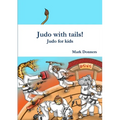 Judo with tails! - Judo for kids