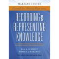 Recording & Representing Knowledge: Classroom Techniques to Help Students Accurately Organize and Summarize Content