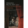 Spanish Meta-Art and Contemporary Cinema: Mirrors to the Unconscious