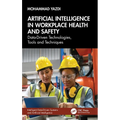 Artificial Intelligence in Workplace Health and Safety: Data-Driven Technologies, Tools and Techniques