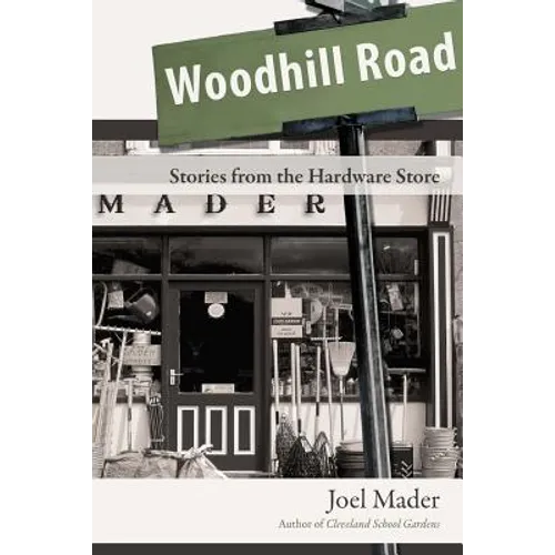 Woodhill Road: Stories from the Hardware Store