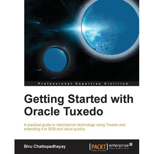 Getting Started with Oracle Tuxedo