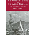 The Ottoman Empire and the World Economy: The Nineteenth Century