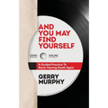 And You May Find Yourself: A Guided Practice To Never Fearing Death Again
