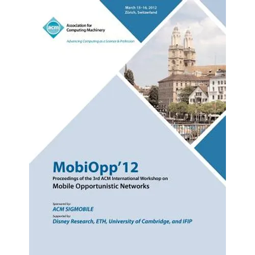 MobiOpp 12 Proceedings of the 3rd ACM International Workshop on Mobile Opportunistic Networks