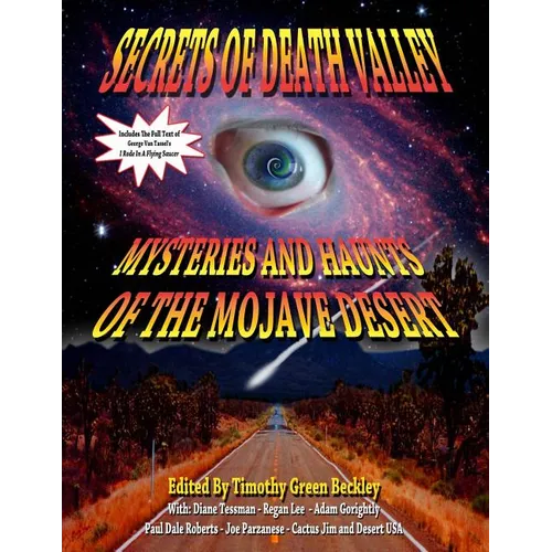 Secrets Of Death Valley: Mysteries And Haunts Of The Mojave Desert