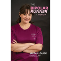 The Bipolar Runner: A Memoir