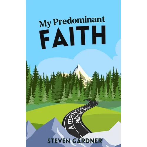 My Predominant Faith