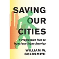 Saving Our Cities: A Progressive Plan to Transform Urban America