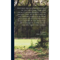 Historic Arlington. A History of the National Cemetery From its Establishment to the Present Time, With Sketches of the Historic Personages who Occupi