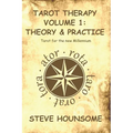 Tarot Therapy Volume 1: Tarot for the new Millenium