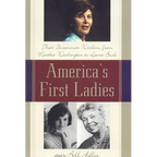 America's First Ladies: Their Uncommon Wisdom, from Martha Washington to Laura Bush - Paperback