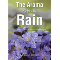 The Aroma After the Rain: 33 Days of Inspirational Messages for Women