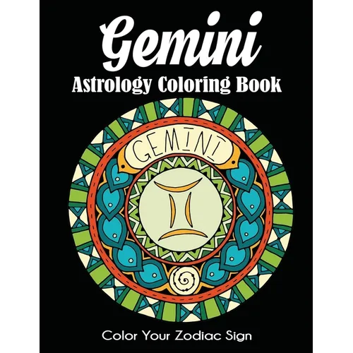 Gemini Astrology Coloring Book: Color Your Zodiac Sign