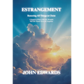 Estrangement: Restoring All Things in Christ