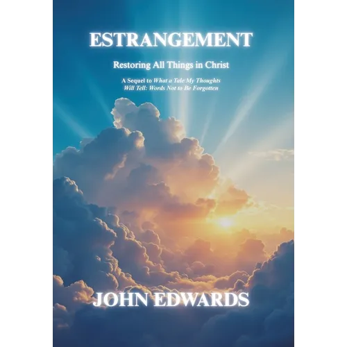 Estrangement: Restoring All Things in Christ