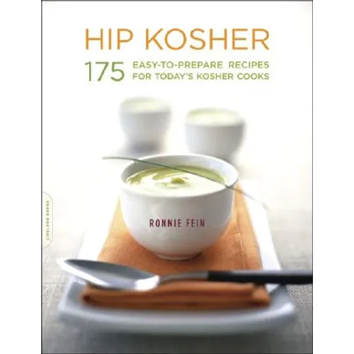 Hip Kosher: 175 Easy-To-Prepare Recipes for Today's Kosher Cooks