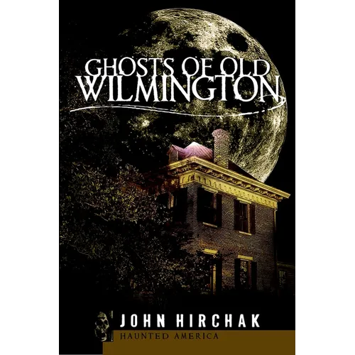Ghosts of Wilmington