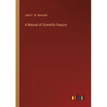 A Manual of Scientific Enquiry