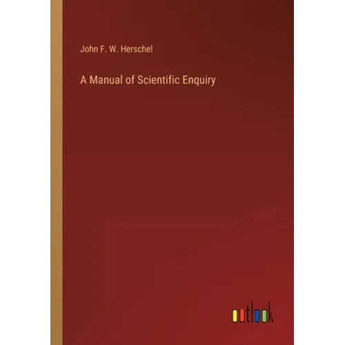 A Manual of Scientific Enquiry