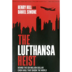 The Lufthansa Heist: Behind the Six-Million-Dollar Cash Haul That Shook the World - Paperback