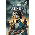 A Whirl Asunder