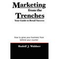 Marketing from the Trenches: Your Guide to Retail Success