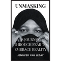 Unmasking: A Journey Through Fear to Embrace Reality