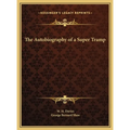 The Autobiography of a Super Tramp