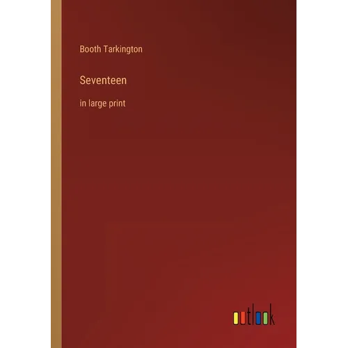 Seventeen: in large print