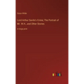 Lord Arthur Savile's Crime; The Portrait of Mr. W.H., and Other Stories: in large print
