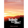 Nobody Ever Dies!