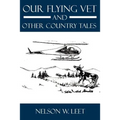 Our Flying Vet and Other Country Tales