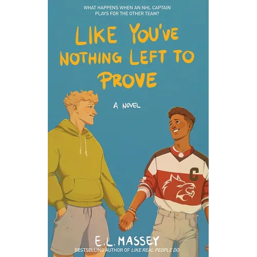 Like You've Nothing Left to Prove