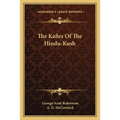 The Kafirs Of The Hindu-Kush