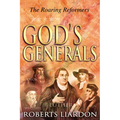 God's Generals: The Roaring Reformers Volume 2