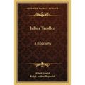 Julius Tandler: A Biography