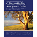 Collective Healing Anonymous Basics