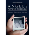 Angels Passing Through: Reflections on Growing Up with Foster Babies